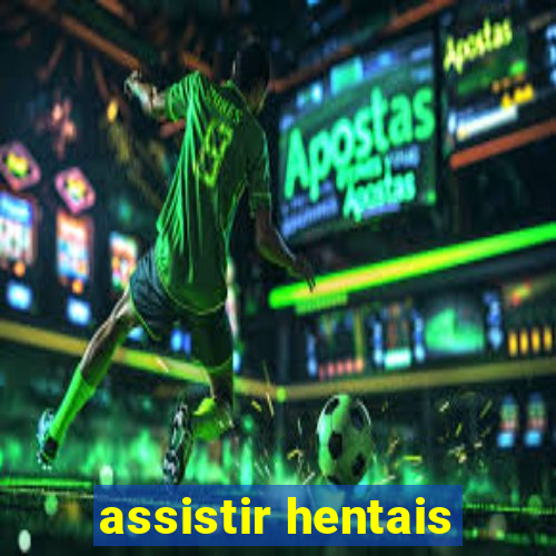 assistir hentais